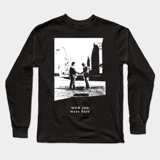 Wish you were here Long Sleeve T-Shirt